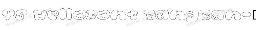 YS HelloFont BangBan字体转换